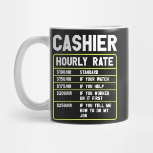Cashier Hourly Rate Funny Cashier Mug
